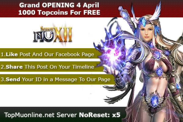 TOP Mu Online | Season 12, NoReset X5 | 3D Camera | OPENING 3 APRIL !! 1000-6h